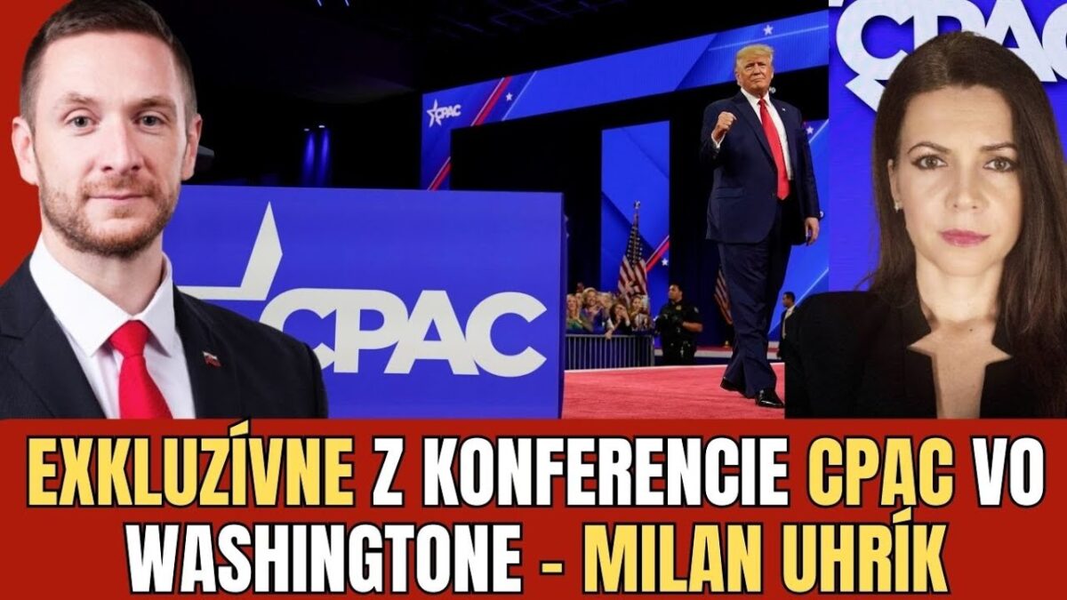 NOVINKY Z KONFERENCIE KONZERVATÍVCOV CPAC 2025 USA, SUVERENITA A BUDUCNOSŤ EÚ | MILAN UHRÍK | TVOTV