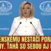MARIA ZACHAROVÁ :  ZELENSKY STIAHNE UKRAJINU A CELÚ EURÓPU SO SEBOU DO PRIEPASTI...