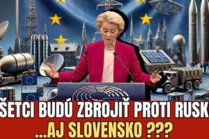 ČO SA TO DEJE V EÚ? URSULA VON DER LEYEN OHLÁSILA VEĽKÉ VYZBROJOVANIE PROTI RUSK...