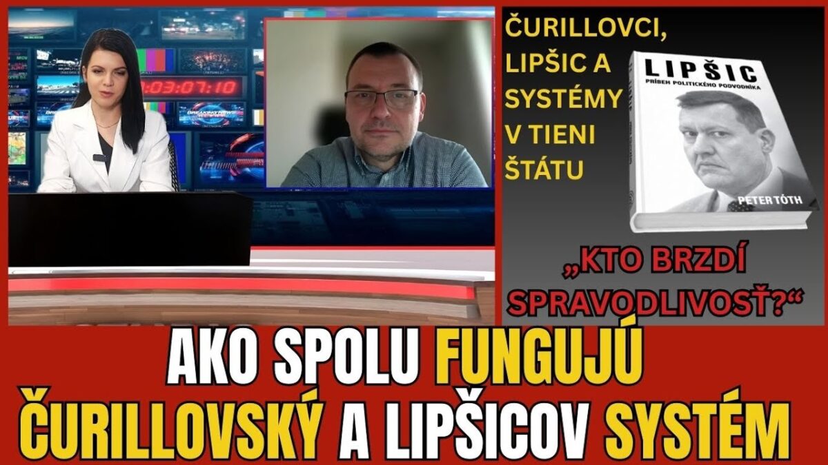 PRAVDA O ČURILLOVCOCH, LIPŠICOVI A SYSTÉME TIEŇOVEJ MOCI NA SLOVENSKU | PETER TÓTH | TVOTV