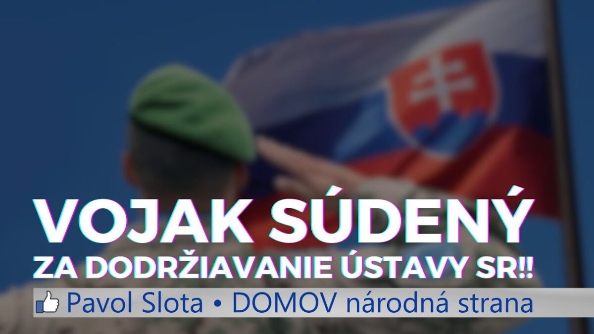 Vojak súdený za dodržiavanie ústavy SR