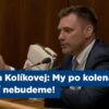 Taraba Kolíkovej: My po kolenách chodiť nebudeme!