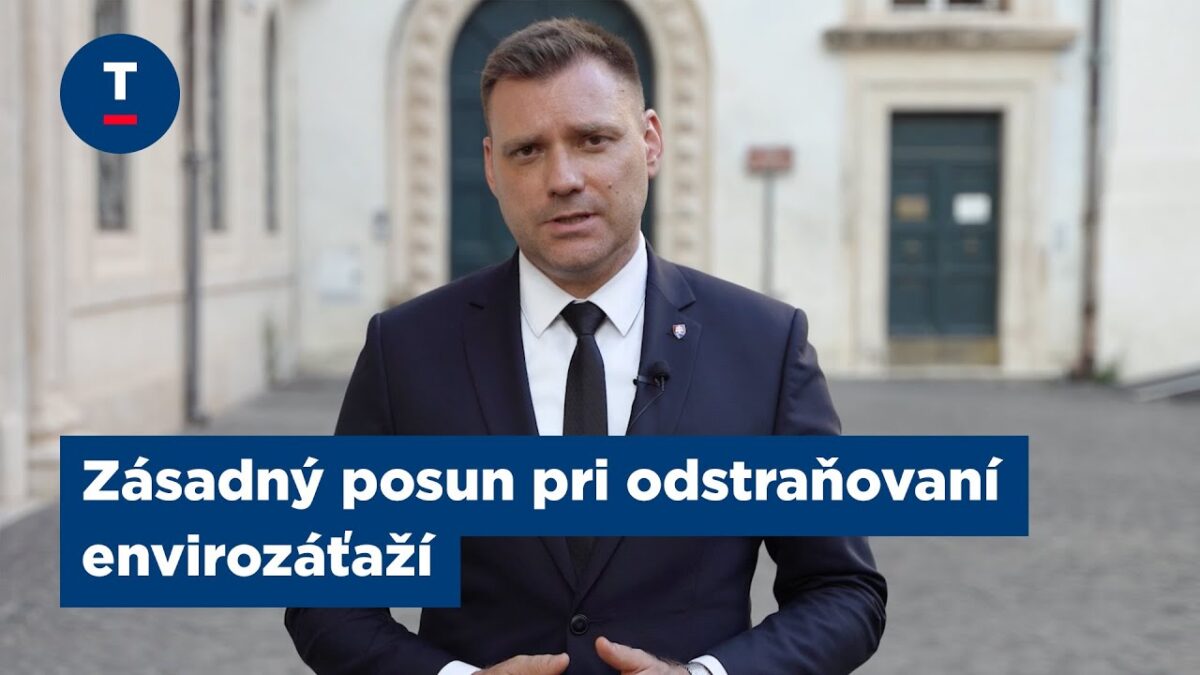 Taraba: Zásadný posun pri odstraňovaní envirozáťaží