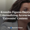 Prokremeľskí predstavitelia odsudzujú zákon kriminalizujúci prístup k „extrémist...