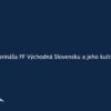 Čo prináša Východná Slovensku a jeho kultúre