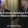 Putin sa stretne so slovenským premiérom Ficom v Číne