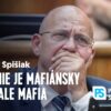 Toto už nie je mafiánsky štát. Toto je mafia | Jaroslav SPIŠIAK