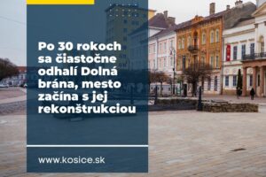 Mesto Košice: PO 30 ROKOCH SA ČIASTOČNE ODHALÍ DOLNÁ BRÁNA, MESTO ZAČÍNA S JEJ R...