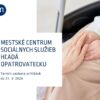 Mesto Modra: MESTSKÉ CENTRUM SOCIÁLNYCH SLUŽIEB HĽADÁ OPATROVATEĽKU