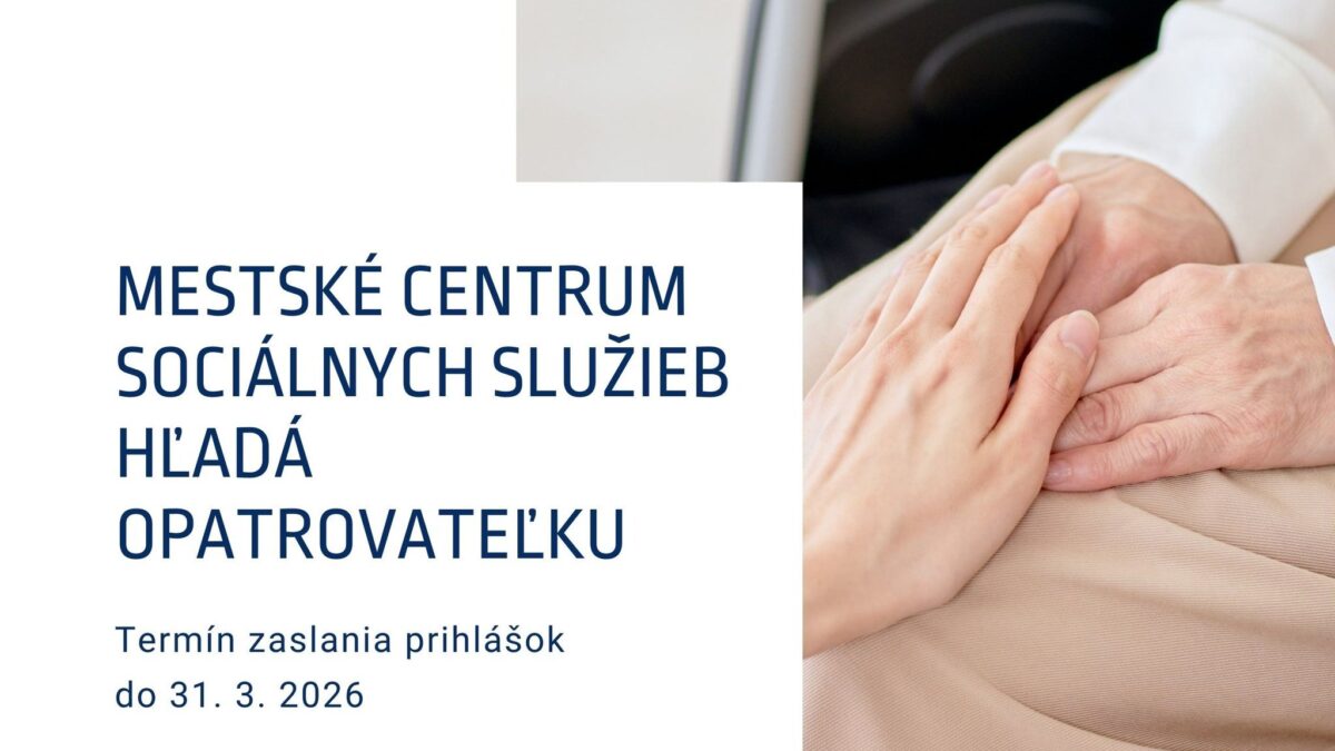 Mesto Modra: MESTSKÉ CENTRUM SOCIÁLNYCH SLUŽIEB HĽADÁ OPATROVATEĽKU